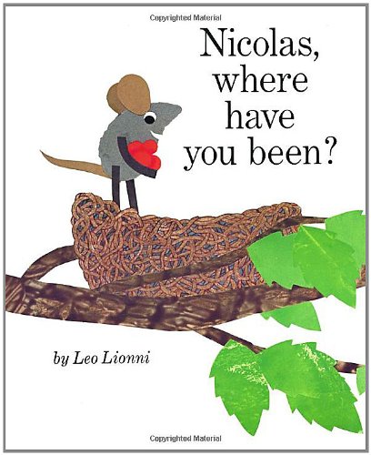 Nicolas, Where Have You Been? by Leo Lionni