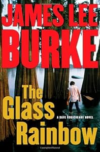 The Glass Rainbow: A Dave Robicheaux Novel