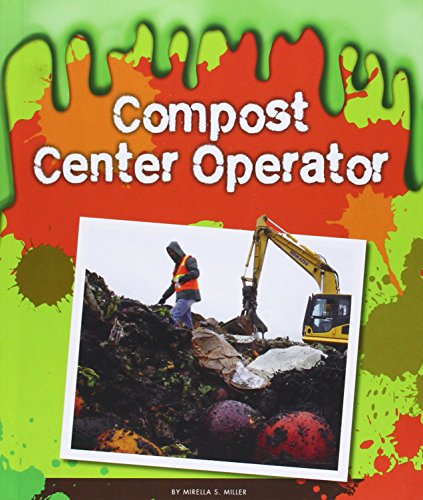 Compost Center Operator by Mirella S. Miller