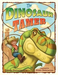 Dinosaur Tamer by Carol Greathouse