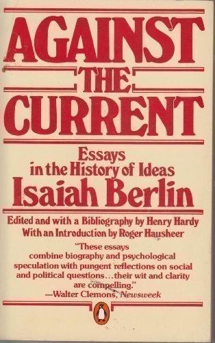 Against the Current by Isaiah Berlin