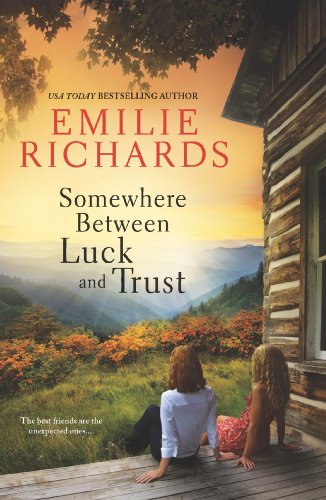 Somewhere Between Luck and Trust by Emilie Richards