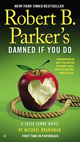 Robert B. Parker's Damned If You Do (Jesse Stone Novels Book 12) by Michael Brandman