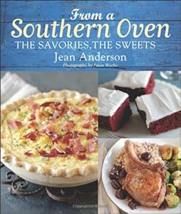 From a Southern Oven: The Savories, The Sweets by Jean Anderson