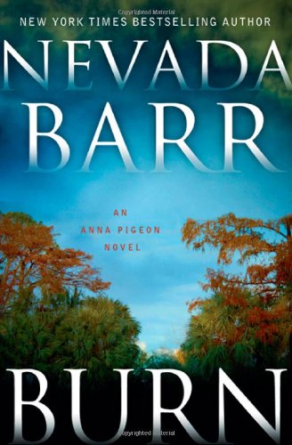 Burn: An Anna Pigeon Novel by Nevada Barr