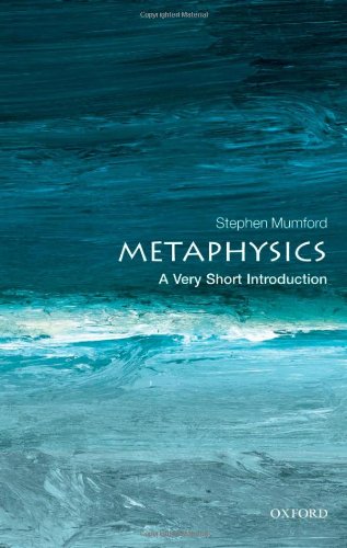 Metaphysics: A Very Short Introduction by Stephen Mumford