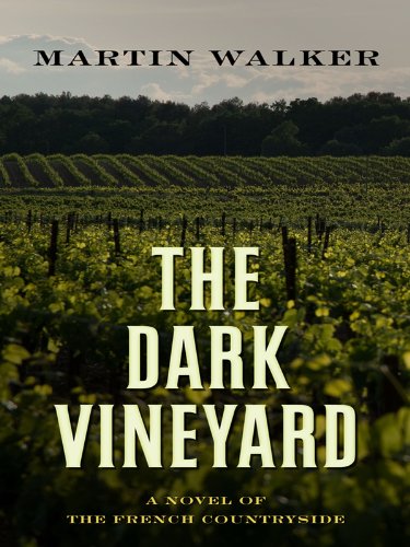 The Dark Vineyard (Thorndike Press Large Print Mystery Series) by Martin Walker
