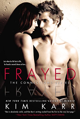 Frayed: The Connections Series by Kim Karr