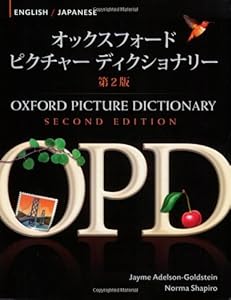 Oxford Picture Dictionary English-Japanese: Bilingual Dictionary for Japanese speaking teenage and adult students of English