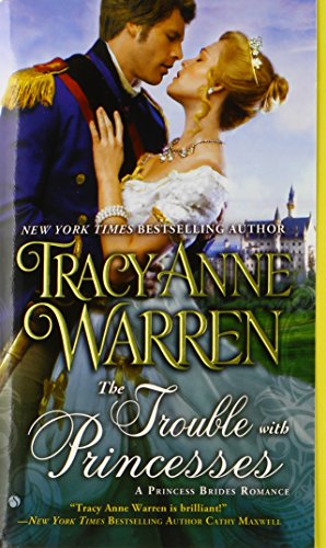 The Trouble with Princesses by Tracy Anne Warren