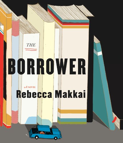 The Borrower by Rebecca Makkai