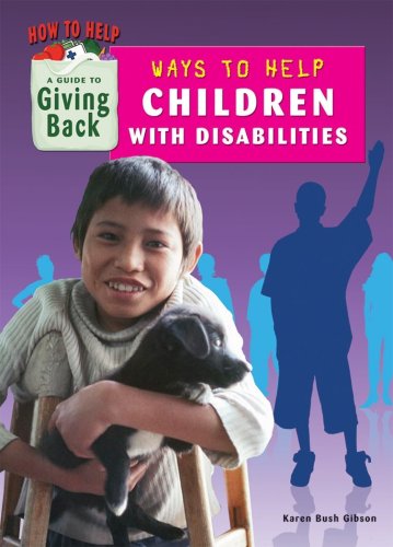 Ways to Help Children With Disabilities by Karen Bush Gibson