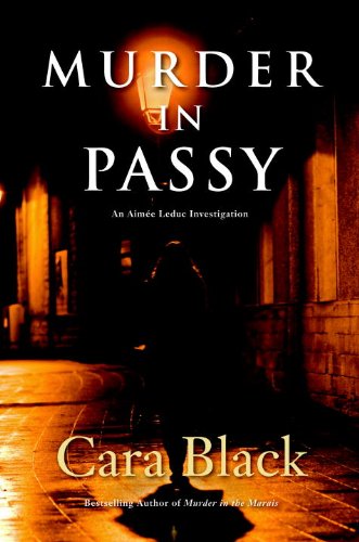 Murder in Passy: An Aimee Leduc Investigation Set in Paris by Cara Black