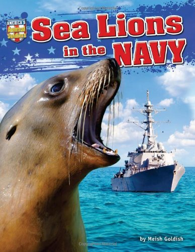 Sea Lions in the Navy by Meish Goldish