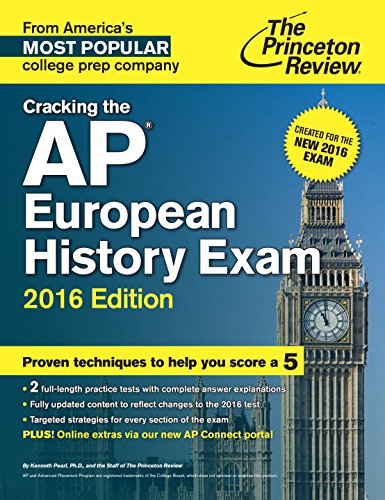 Cracking the AP European History Exam, 2016 Edition: Created for the New 2016 Exam by Princeton Review