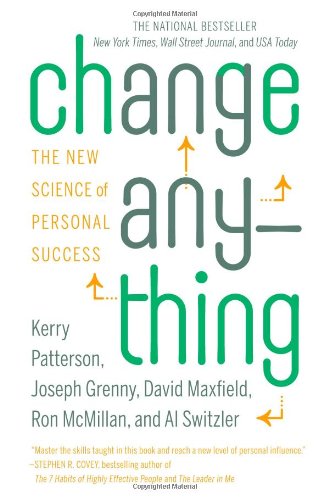 Change Anything: The New Science of Personal Success by Kerry Patterson