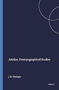 Aitolian Prosopographical Studies (Mnemosyne, Supplements)