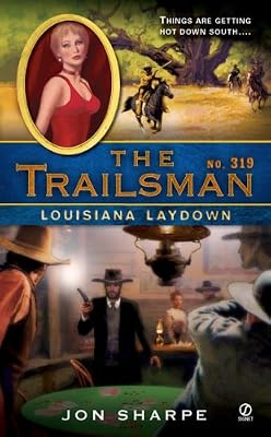The Trailsman #319: Louisiana Laydown