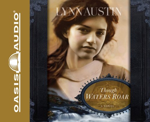 Though waters roar by Lynn N Austin