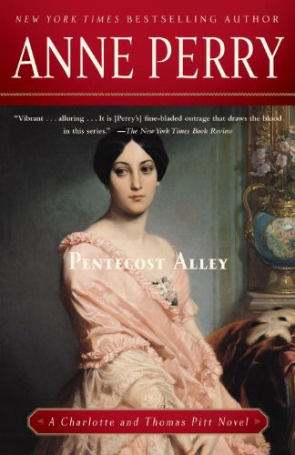 Pentecost Alley (Charlotte & Thomas Pitt Novels) by Anne Perry