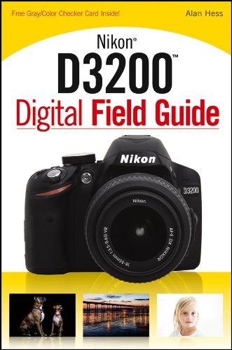Nikon D3200 Digital Field Guide by Julie Adair King