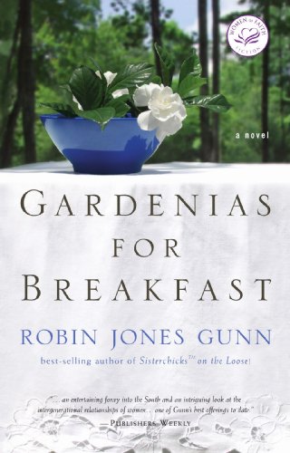 Gardenias for Breakfast: A Women of Faith Novel by Robin Jones Gunn