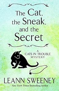 The Cat The Sneak And The Secret by Leann Sweeney