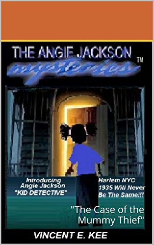 The Angie Jackson Mysteries:: "The Case of the Mummy Thief"
