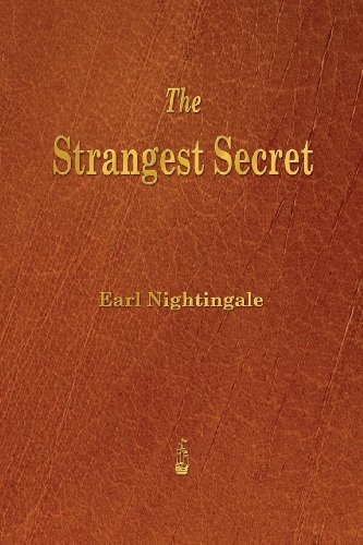 The Strangest Secret by Earl Nightingale