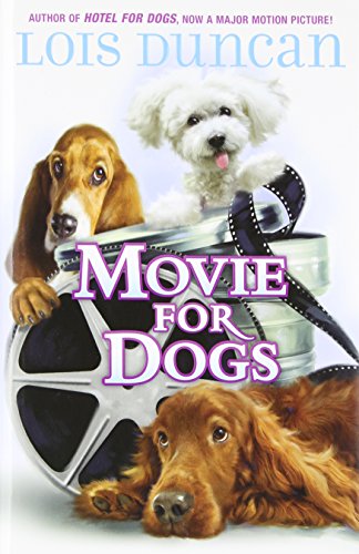Movie For Dogs by Lois Duncan