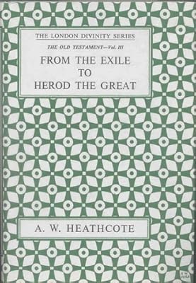 From the Exile to Herod (London Divinity Series. New Testament; Bk. 4)