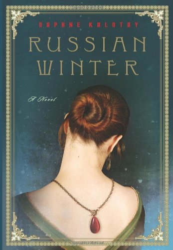 Russian Winter: A Novel by Daphne Kalotay