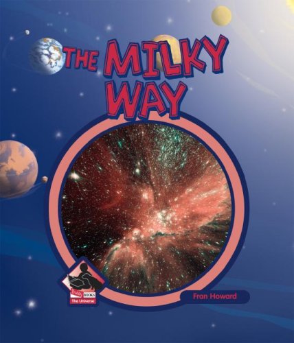 The Milky Way (The Universe) by Fran Howard