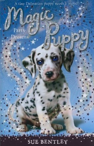 Party Dreams #5 (Magic Puppy) by Sue Bentley