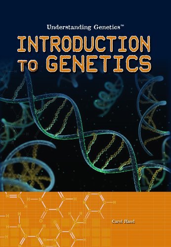 Introduction to Genetics (Understanding Genetics) by Carol Hand