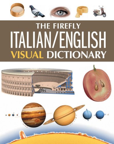 The Firefly Italian/English Visual Dictionary by Jean-Claude Corbeil