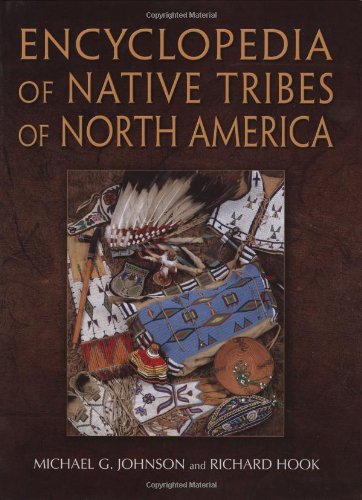 Encyclopedia of Native Tribes of North America by Michael Johnson