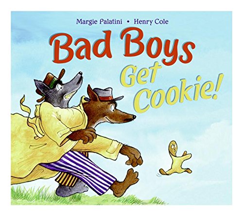 Bad Boys Get Cookie! by Margie Palatini