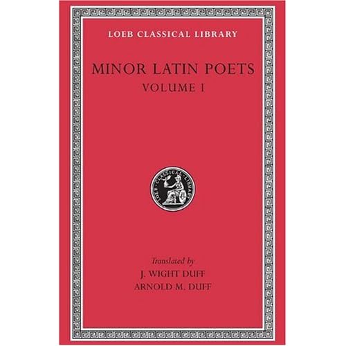 Minor Latin Poets, Volume I, Publilius Syrus. Elegies on Maecenas. Grattius. Calpurnius Siculus. Laus Pisonis. Einsiedeln Eclogues. Aetna (Loeb Classical Library No. 284)
