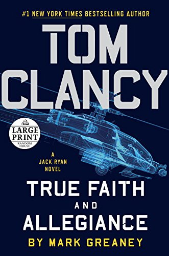 Tom Clancy True Faith and Allegiance by Mark Greaney