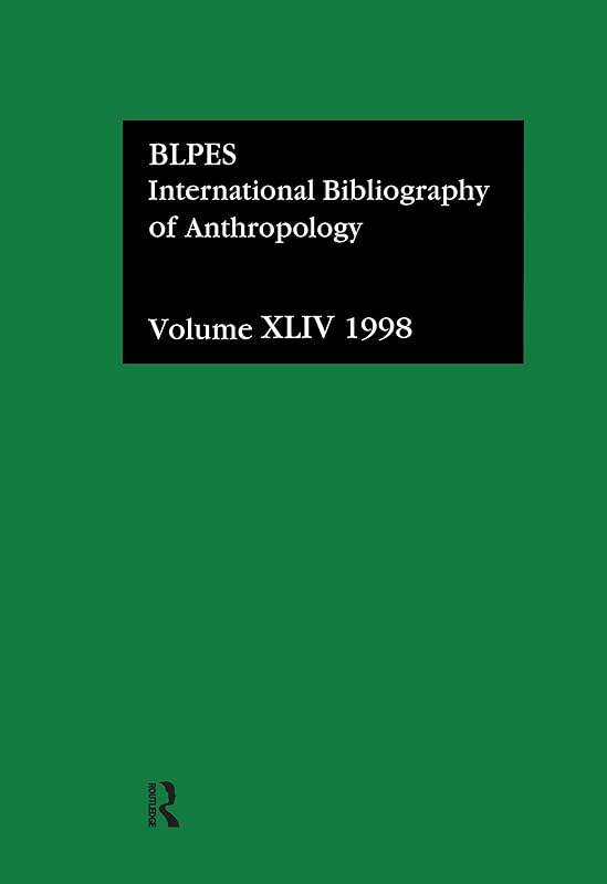 IBSS: Anthropology: 1998 by Compiled by the British Library of Political and Economic Science