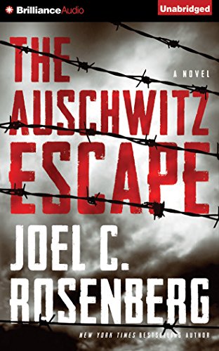 The Auschwitz Escape by Joel C. Rosenberg