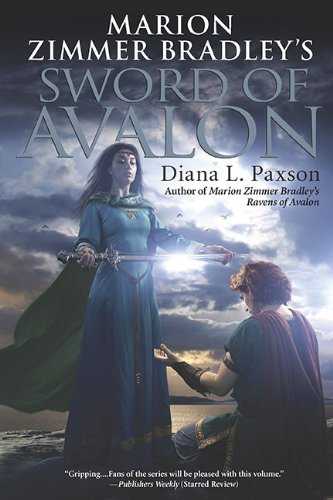 Marion Zimmer Bradley's Sword of Avalon (Avalon (Roc)) by Diana L. Paxson
