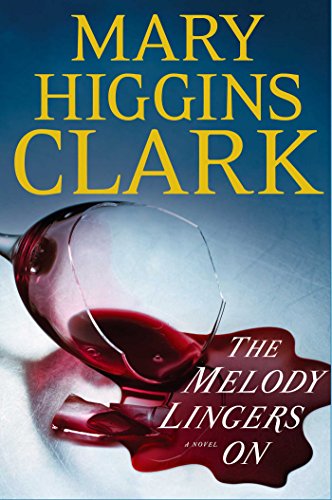 The melody lingers on by Mary Higgins Clark