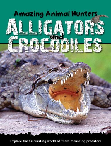 Alligators and Crocodiles by Sally Morgan