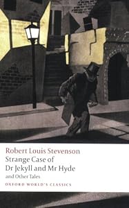 Strange Case of Dr Jekyll and Mr Hyde and Other Tales