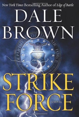Strike Force: A Novel by Dale Brown