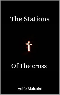 The Stations Of The Cross