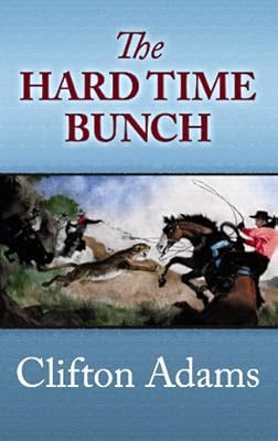 The Hard Time Bunch (Center Point Western Complete (Large Print))