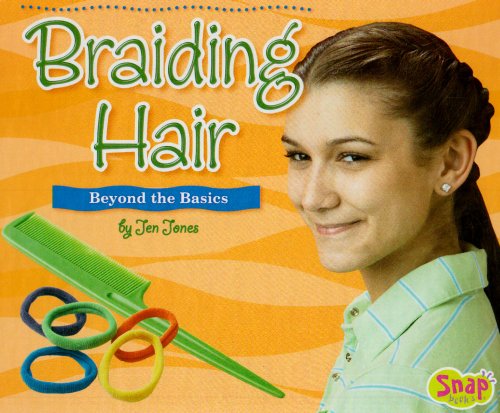 Braiding Hair: Beyond the Basics by Jen Jones